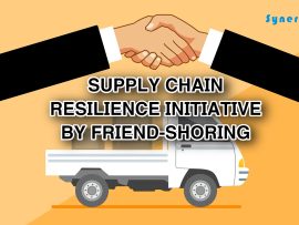 The Supply Chain Resilience Initiative by Friend-Shoring