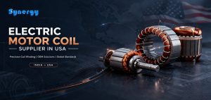 Electric Motor Coil Supplier In USA