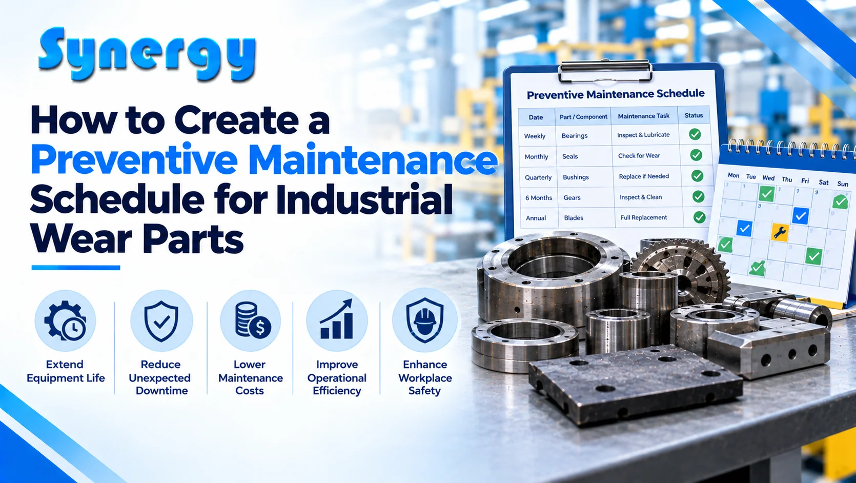 How to Create a Preventive Maintenance Schedule for Industrial Wear Parts